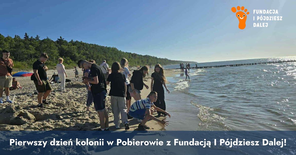 Pierwszy dzień kolonii w Pobierowie z Fundacją I Pójdziesz Dalej!