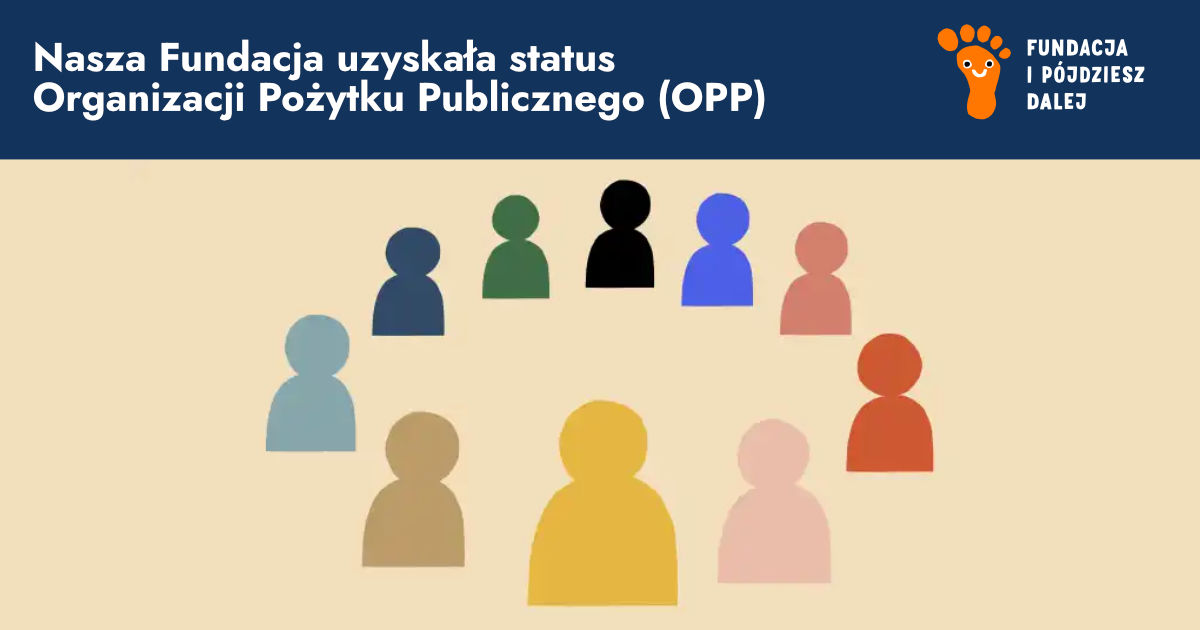 Nasza Fundacja uzyskała status Organizacji Pożytku Publicznego (OPP)