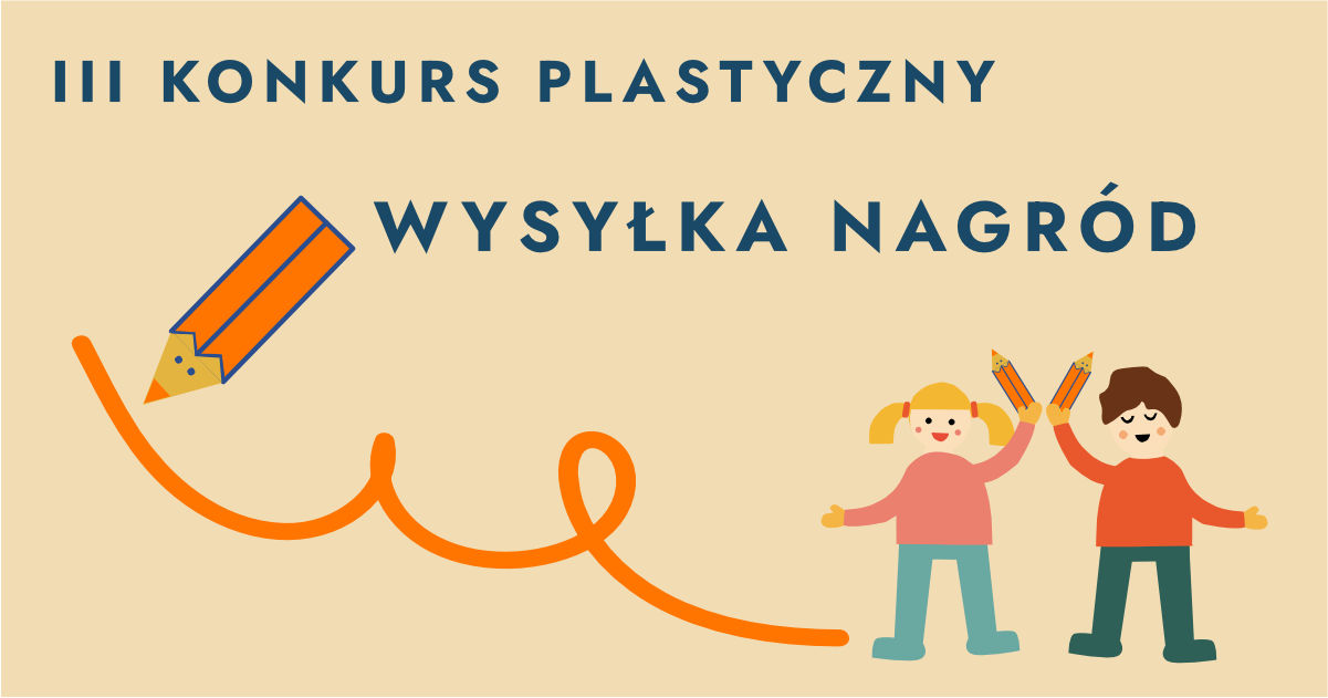 III Ogólnopolski Konkurs  pt.: Jak zadbasz o siebie w trudnych chwilach? - wysyłka nagród i dyplomów