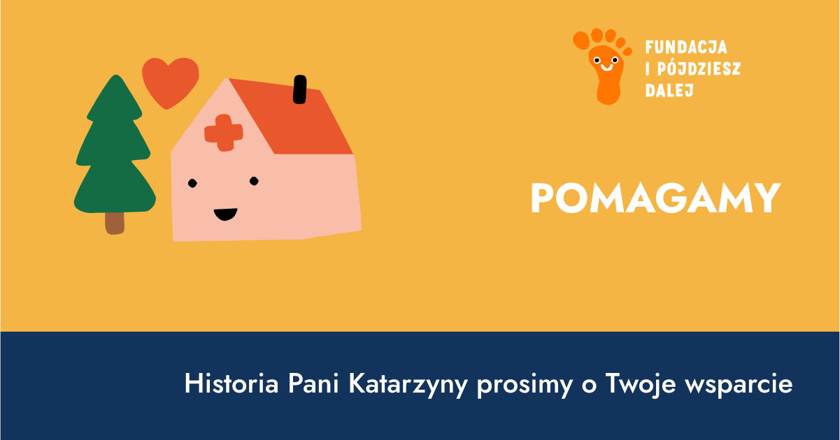 Historia Pani Katarzyny – prosimy o Twoje wsparcie